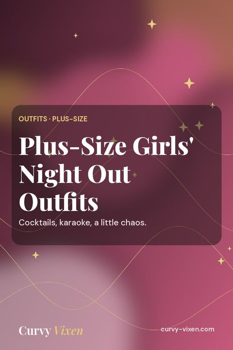 Plus-Size Girls' Night Out Outfits