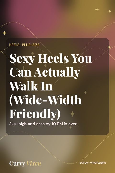 Sexy Heels You Can Actually Walk In (Wide-Width Friendly)